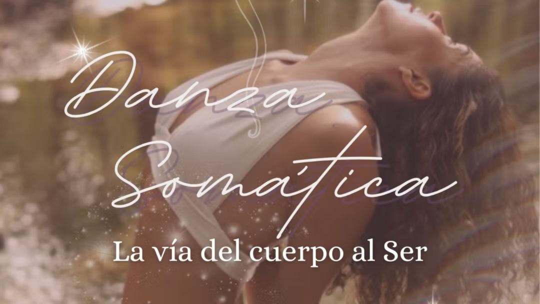 Danza somatica. La vía del cuerpo al ser