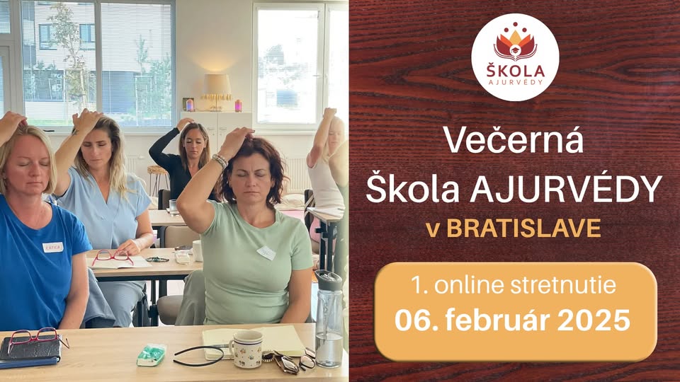 Večerná Škola AJURVÉDY v Bratislave - Zdravie vo vlastných rukách