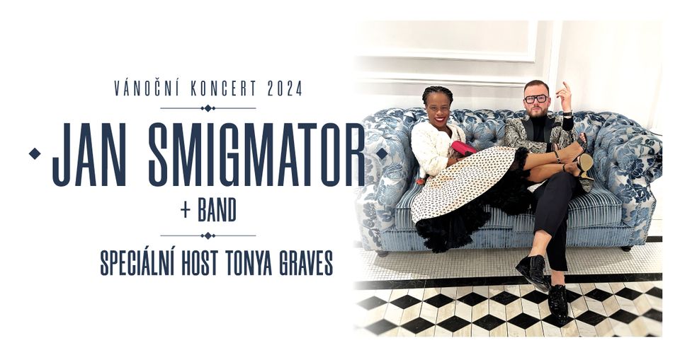 Jan Smigmator + Band, host Tonya Graves v Brně