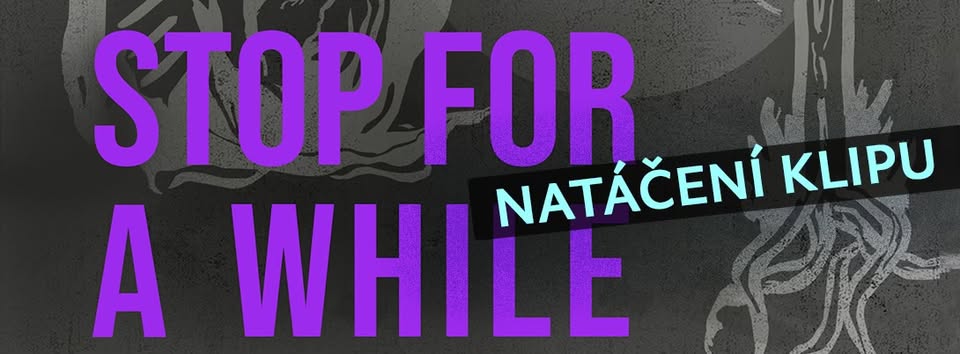 NATÁČENÍ VIDEOKLIPU na song "Stop For a While"