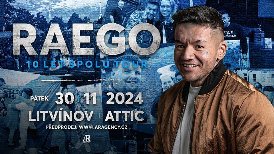 RAEGO: 10 LET SPOLU TOUR – LITVÍNOV