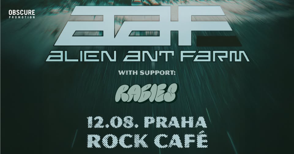 ALIEN ANT FARM, RABIES - Praha