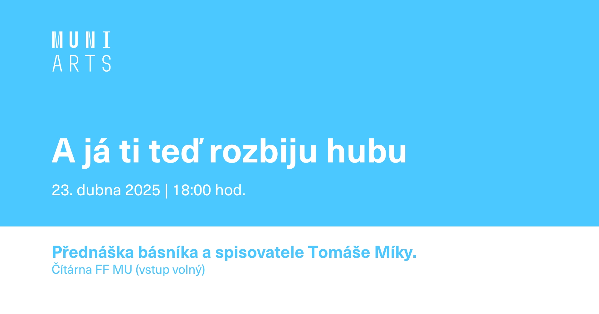 Tomáš Míka: A já ti teď rozbiju hubu