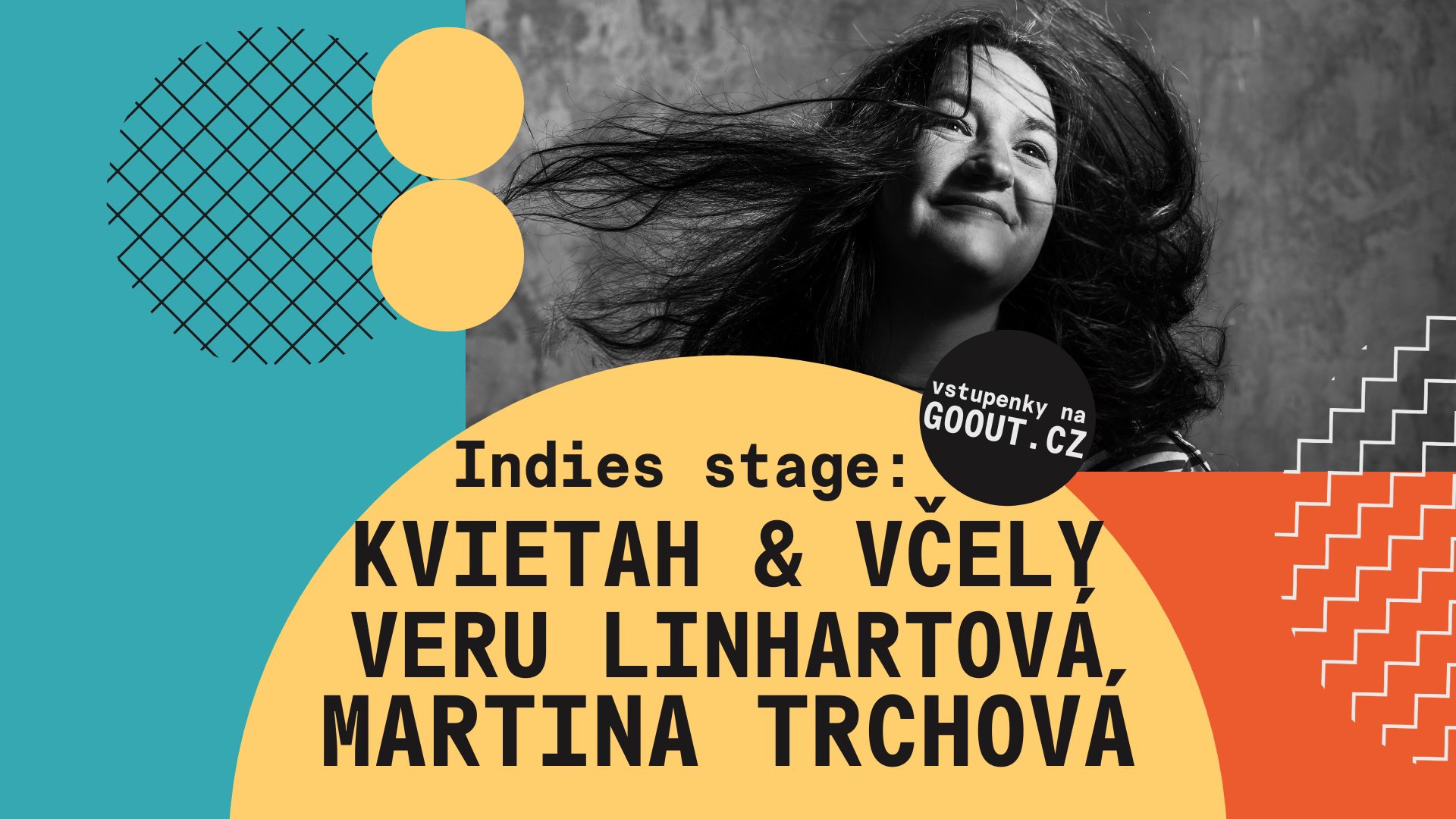 Indies stage: Kvietah & Včely, Veru Linhartová, Martina Trchová