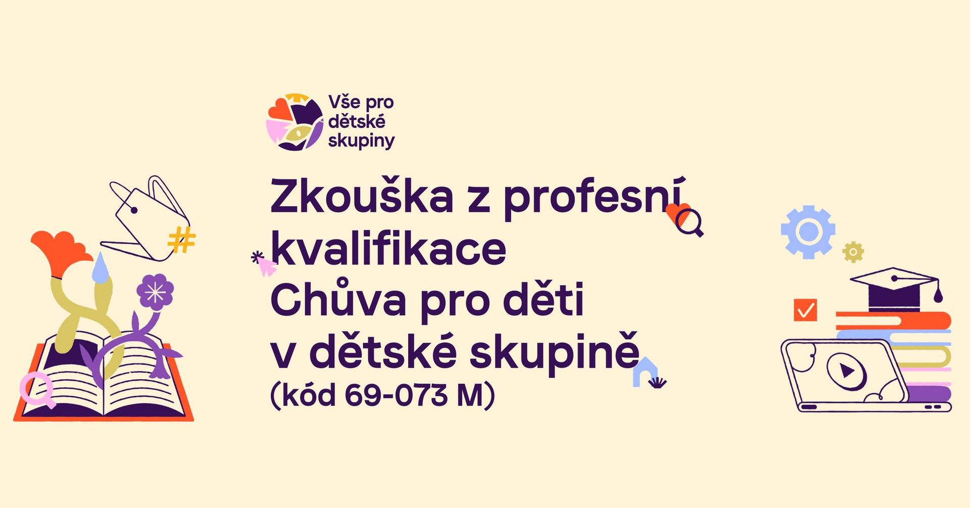 Zkouška z profesní kvalifikace Chůva pro děti v dětské skupině