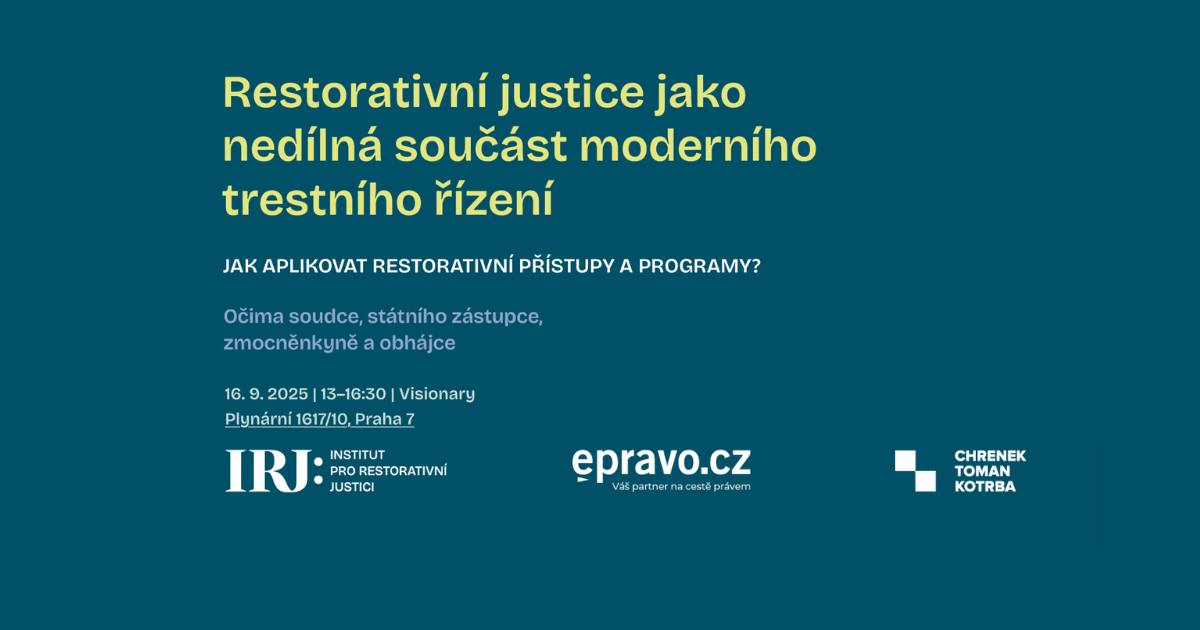 Konference- Restorativní justice jako nedílná součást moderního trestního řízení