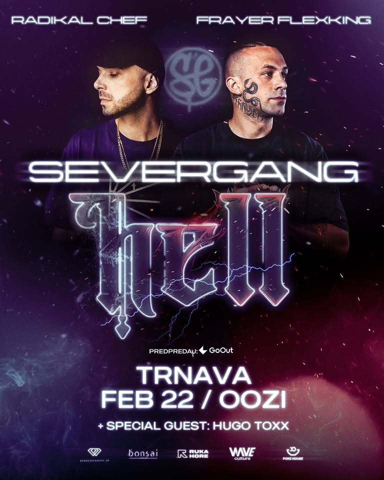 FRAYER FLEXKING & RADIKAL CHEF & HUGO TOXXX - TRNAVA - SEVERGANG HELL