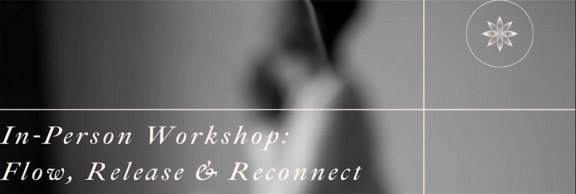 ✨ In-Person Workshop: Flow, Release & Reconnect ✨