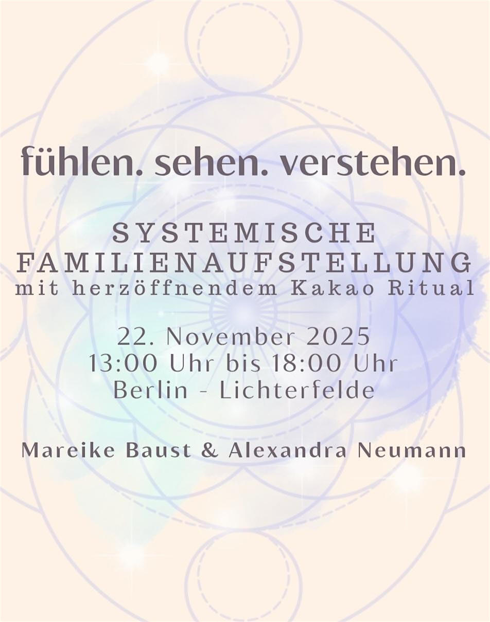 systemische Aufstellung in der Gruppe, mit Kakao Ritual und Meditation