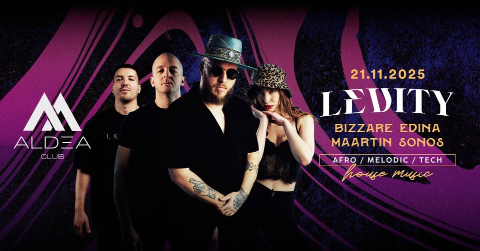 Levity w. Bizzare, Edina, Maartin & Sonos