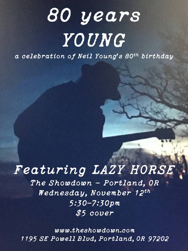 80 Years Young - a celebration of Neil Young's 80th birthday featuring Lazy Horse