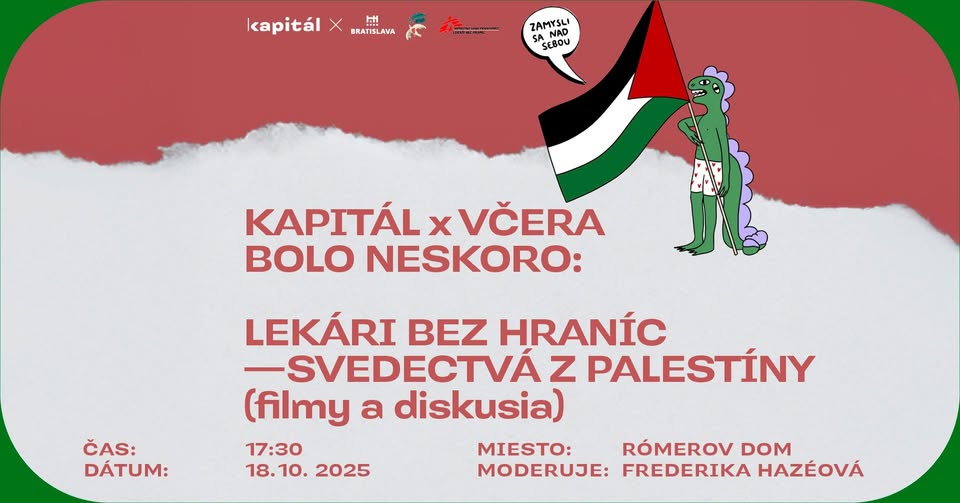 Kapitál x Včera bolo neskoro: Lekári bez hraníc - svedectvá z Palestíny (filmy a diskusia)