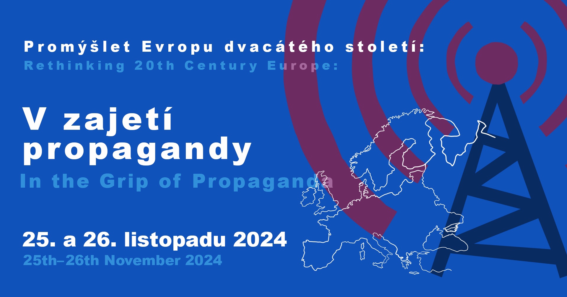 Konference Promýšlet Evropu dvacátého století: V zajetí propagandy