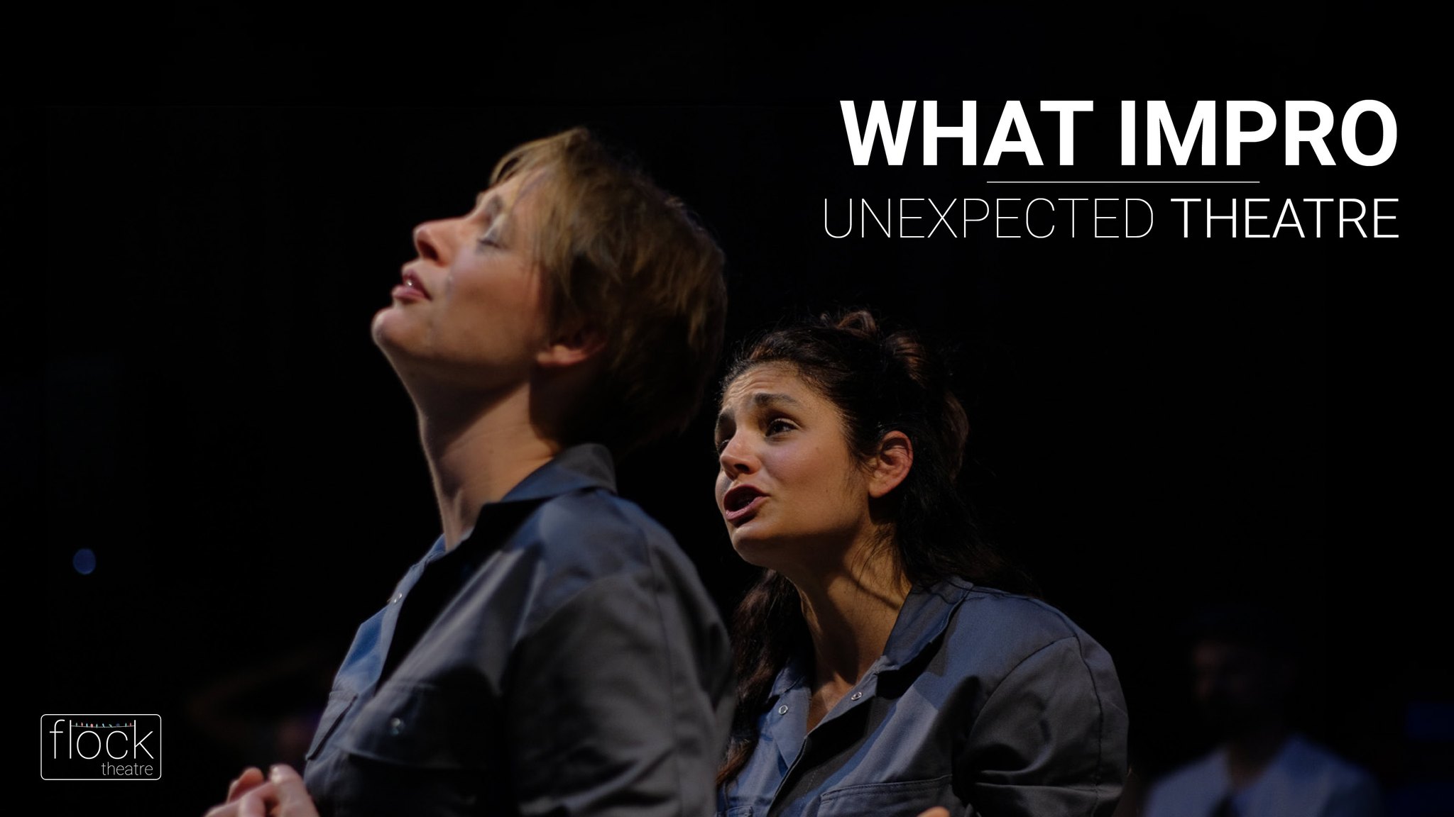 Unexpected Theatre - What Impro | Flock Theatre