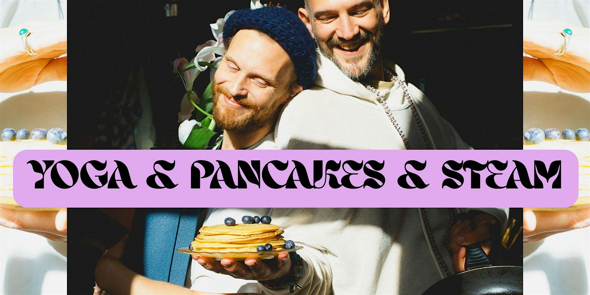 Yoga & Pancakes & Steam
