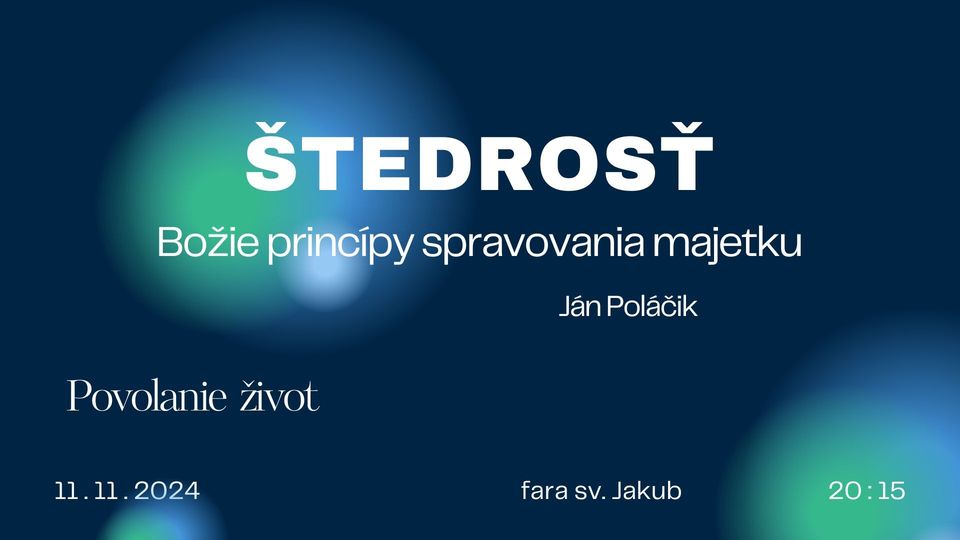 Povolanie život: Štedrosť - Božie princípy spravovania majetku