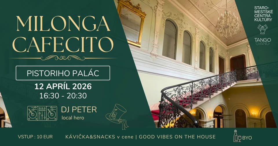 Milonga CAFECITO - Popoludnie v Pistoriho paláci