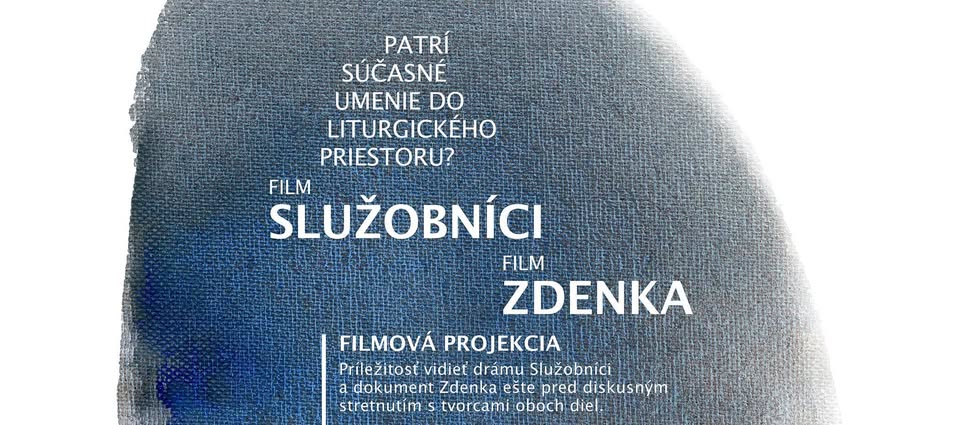 Umenie a Cirkev XXIX a XXX (Služobníci a Zdenka)