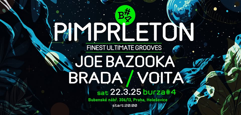 PIMPRLETON - w/ Joe Bazooka, Brada, Voita
