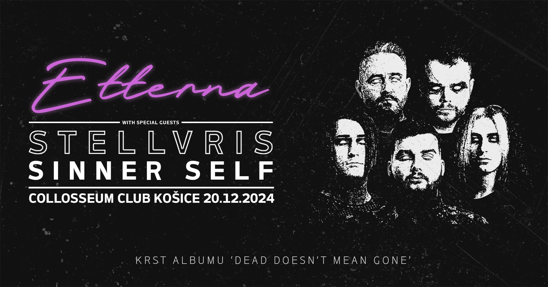 ETTERNA • STELLVRIS • SINNER SELF - KOŠICE | COLLOSSEUM