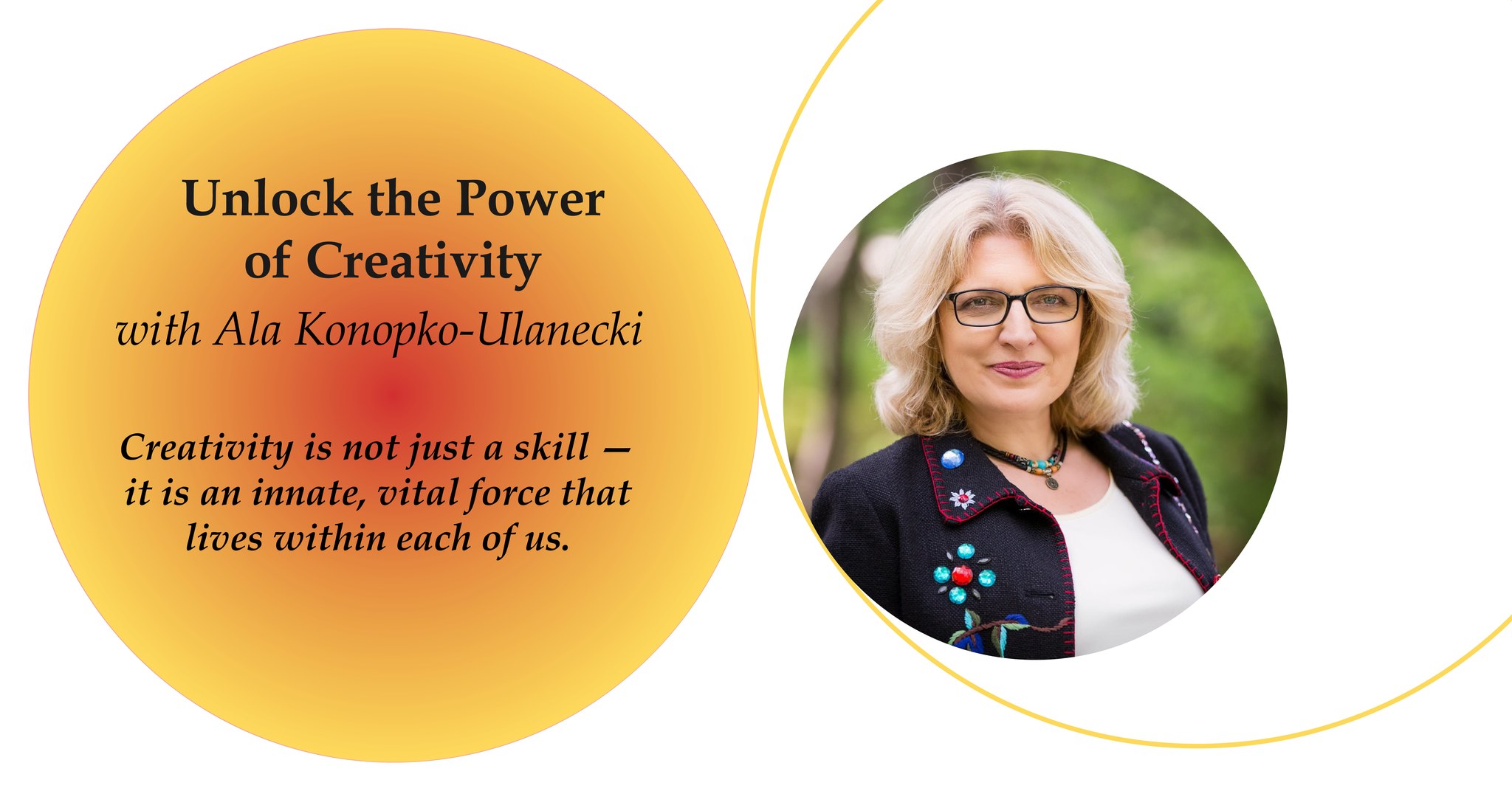 UNLOCK THE POWER OF CREATIVITY - Transformative  weekend workshop