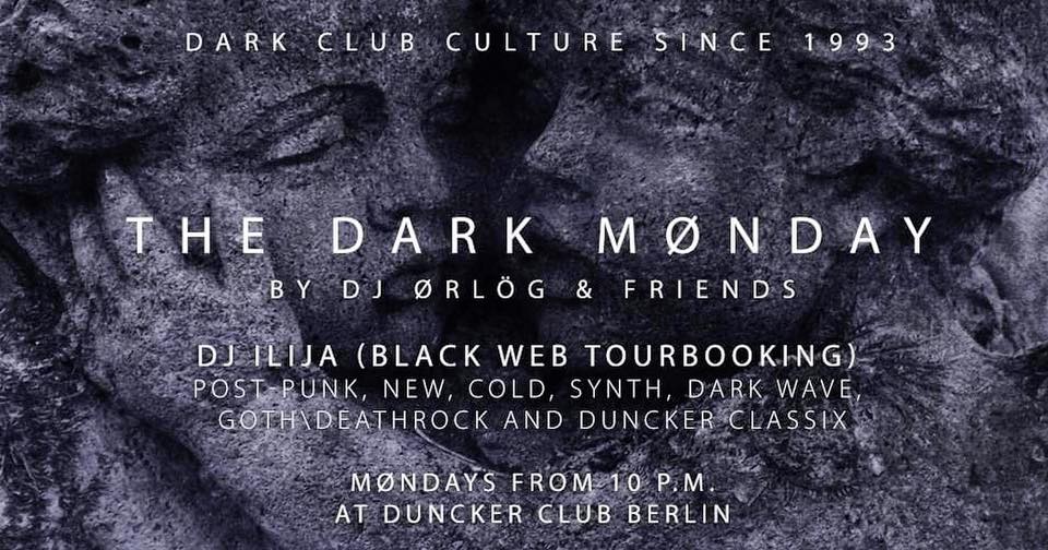DARK MONDAY \MONTAGSDUNCKER with DJ Ilija (BlackWeb\Slaughterhouse)