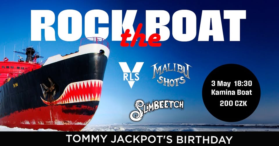 Rock The Boat: Slimbeetch, Vinc & Red Light Street + Malibu Shots