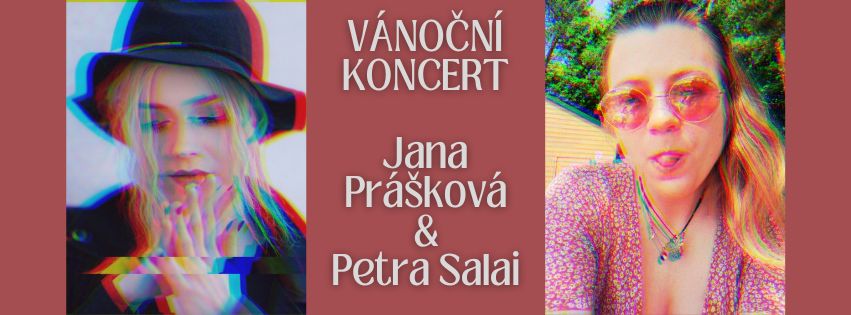 Vánoční dvojkoncert: Jana Prášková a Petra Salai