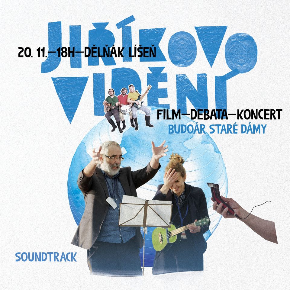 Jiříkovo vidění + debata + Budoár v Dělňáku Líšeň