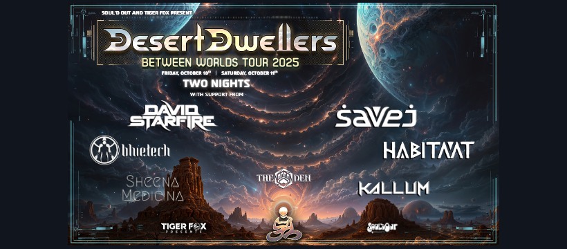 Between Worlds Tour 2025 | 2 Nights with Desert Dwellers