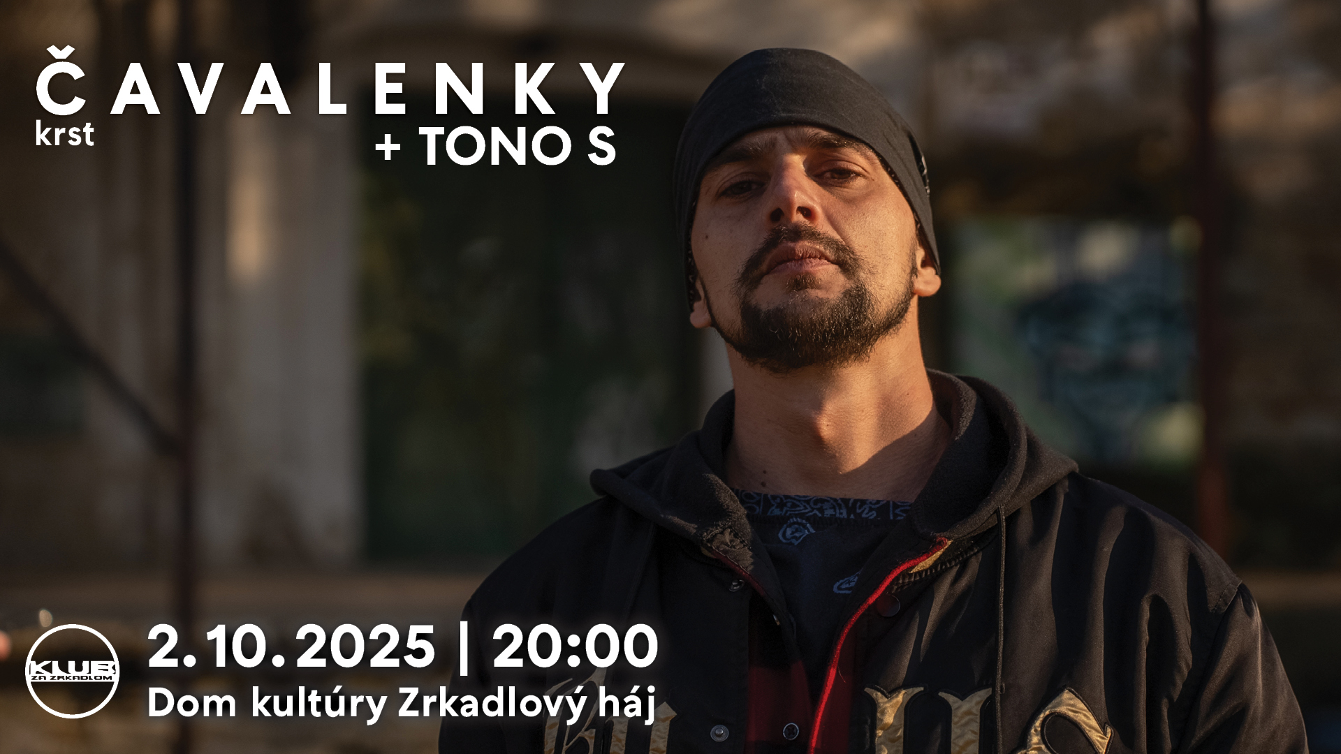 KLUB ZA ZRKADLOM / ČAVALENKY KRST + TONO S