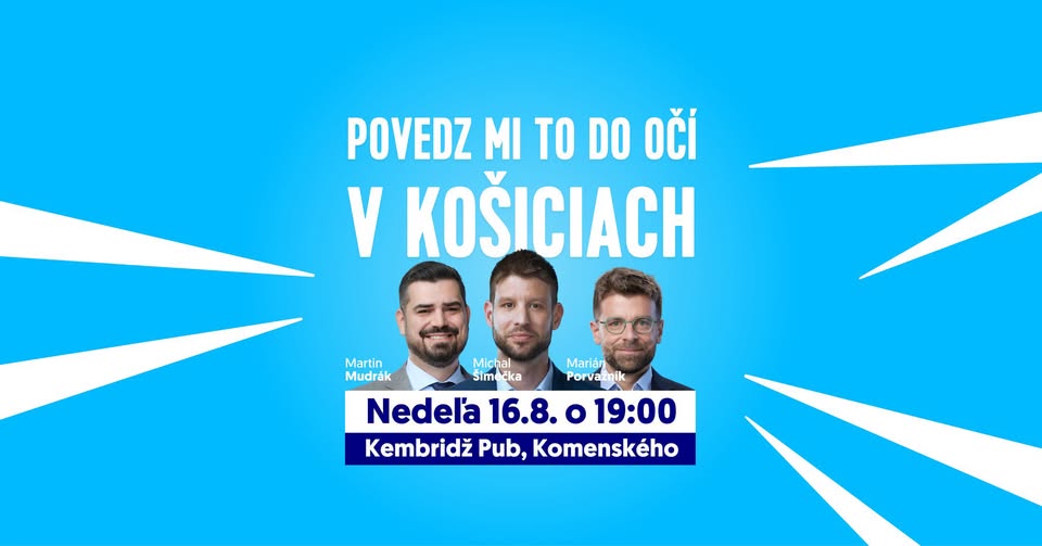 Povedz mi to do očí! | Šimečka v Košiciach