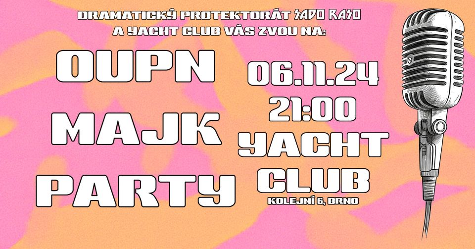 OUPN MAJK PARTY: Free jam & performance. [6.11.2024]