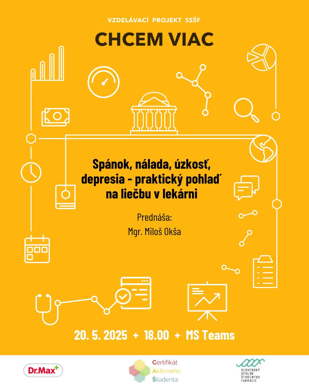 CHCEM VIAC III. SPÁNOK, NÁLADA, ÚZKOSŤ, DEPRESIA - praktický pohlaď na liečbu v lekárni