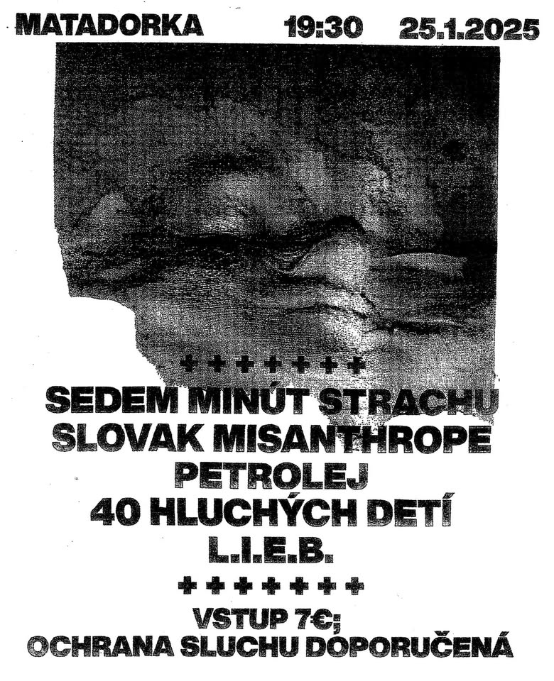 SEDEM MINÚT STRACHU/SLOVAK MISANTHROPE/PETROLEJ/40 HLUCHÝCH DETÍ/L.I.E.B.