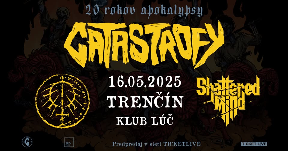 Catastrofy, Patriarcha, Shattered Mind - TRENČÍN, 16.05.2025