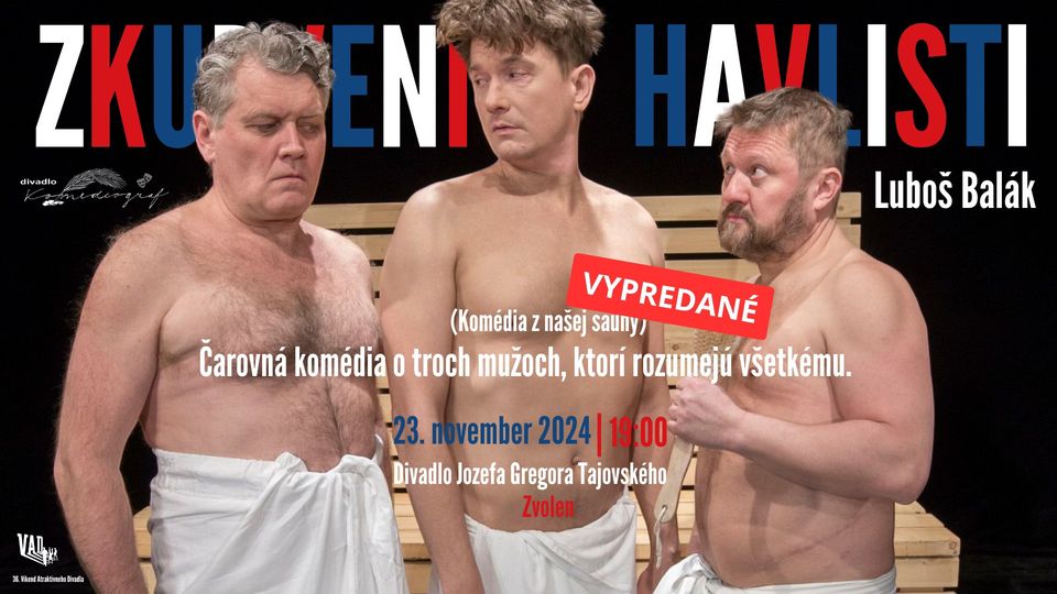 VYPREDANÉ "Zkurvení havlisti" Divadlo komediograf Praha | 36. Víkend atraktívneho divadla