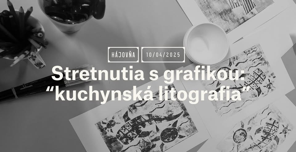 Stretnutia s grafikou: "kuchynská litografia"