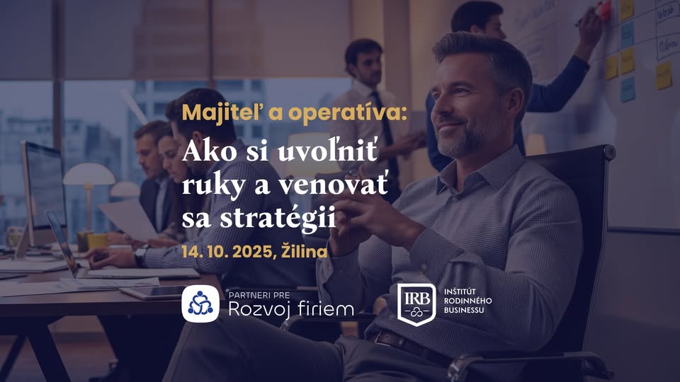 Majiteľ a operatíva: Ako si uvoľniť ruky a venovať sa stratégii