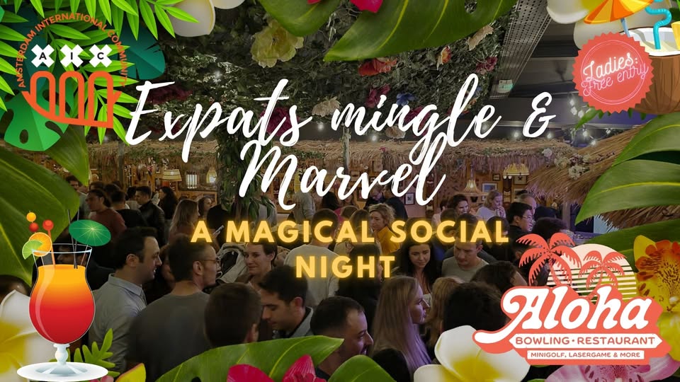 Expats mingle & Marvel: A magical social night🌴🍹@ Aloha