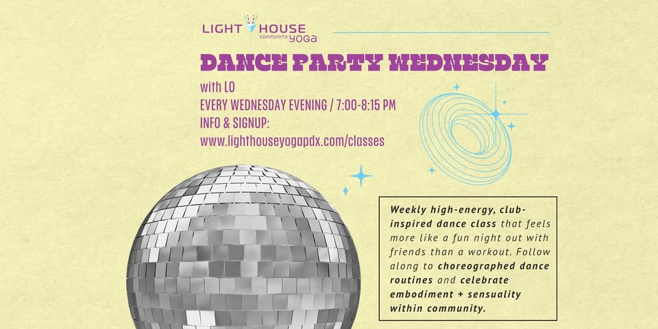 DANCE PARTY WEDNESDAY @ Lighthouse Community Yoga PDX