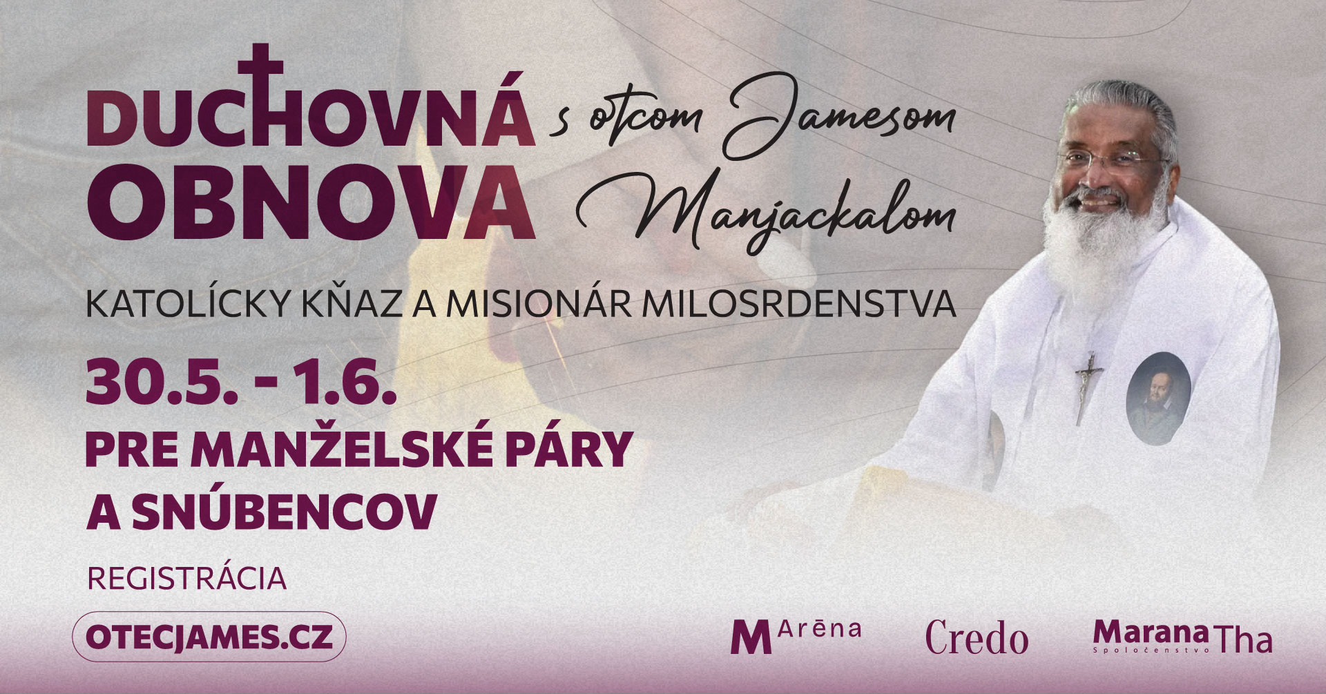 Duchovná obnova pre manželov a snúbencov s o. Jamesom Manjackalom