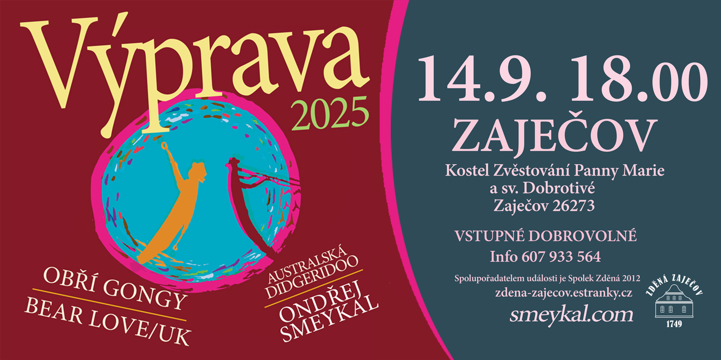 VÝPRAVA 2025 - Zaječov - Bear Love/UK a Ondřej Smeykal - OBŘÍ GONGY a AUSTRALSKÁ DIDGERIDOO