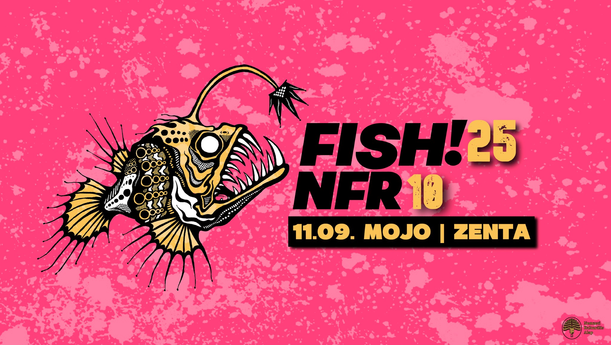 FISH! 25 + NFR 10 // MOJO, ZENTA // 11.09.
