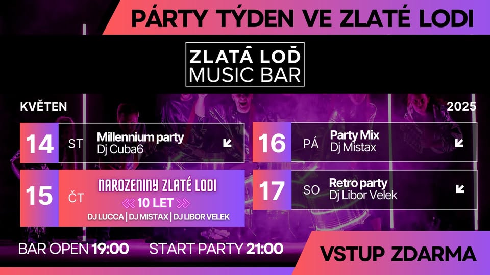 🎉 PARTY TÝDEN VE ZLATÉ LODI 🎶🥳 | NAROZENINOVÁ PARTY | Vstup ZDARMA | St–So | nám. Svobody