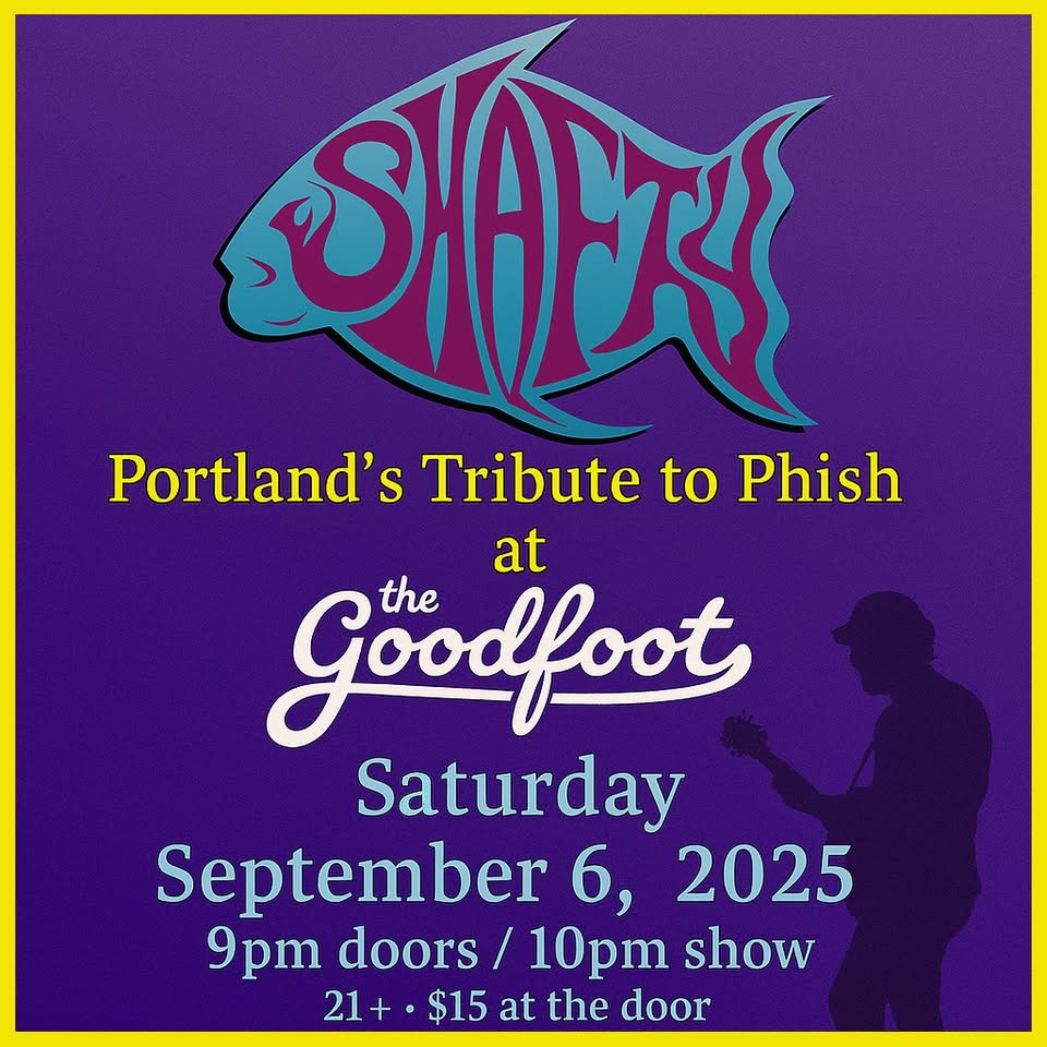 Shafty at the Goodfoot!  SAT 9/6/2025  9pm