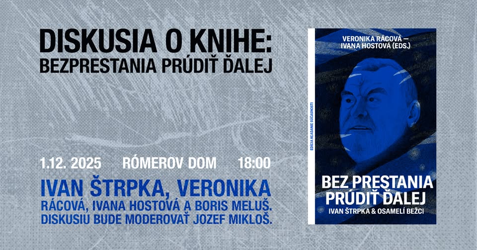 Bezprestania prúdiť ďalej. Ivan Štrpka & Osamelí bežci
