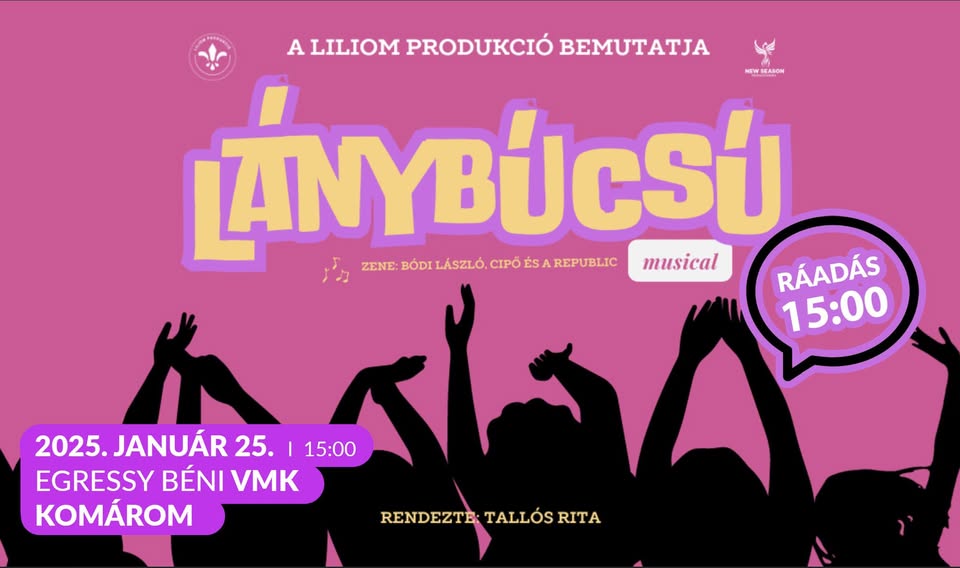TELTHÁZ! RÁADÁS ELŐADÁS! LÁNYBÚCSÚ új musical // KOMÁROM