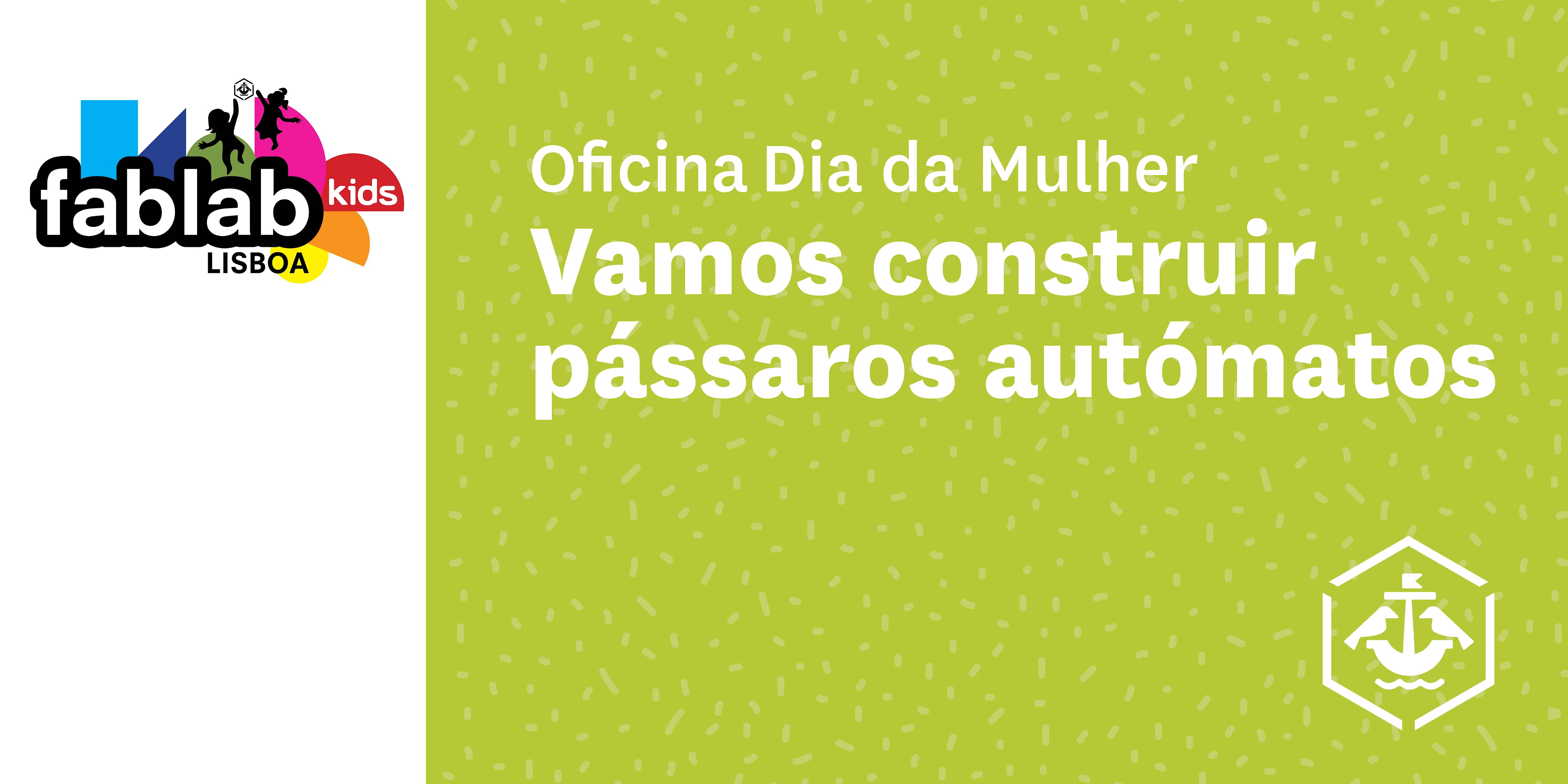 Vamos construir pássaros autómatos!