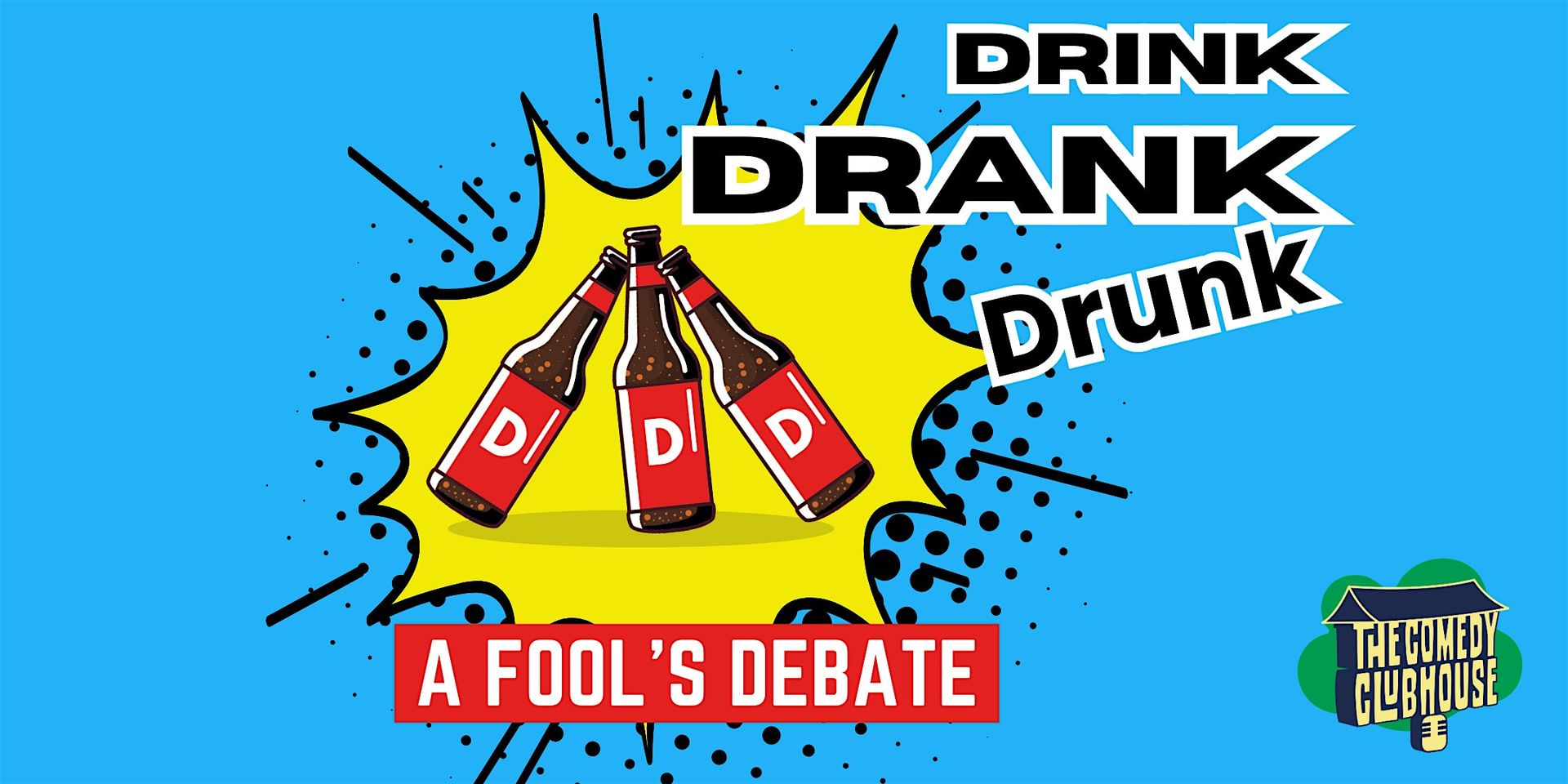 Drink Drank Drunk • Comedy Debate in English